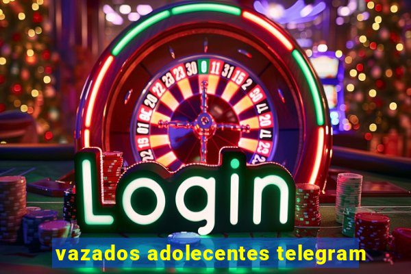 vazados adolecentes telegram